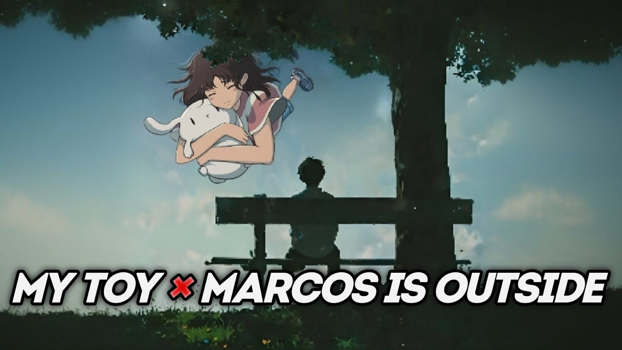 MY TOY x MARCOS IS OUTSIDE - Mashup - DVRST × MARCØS