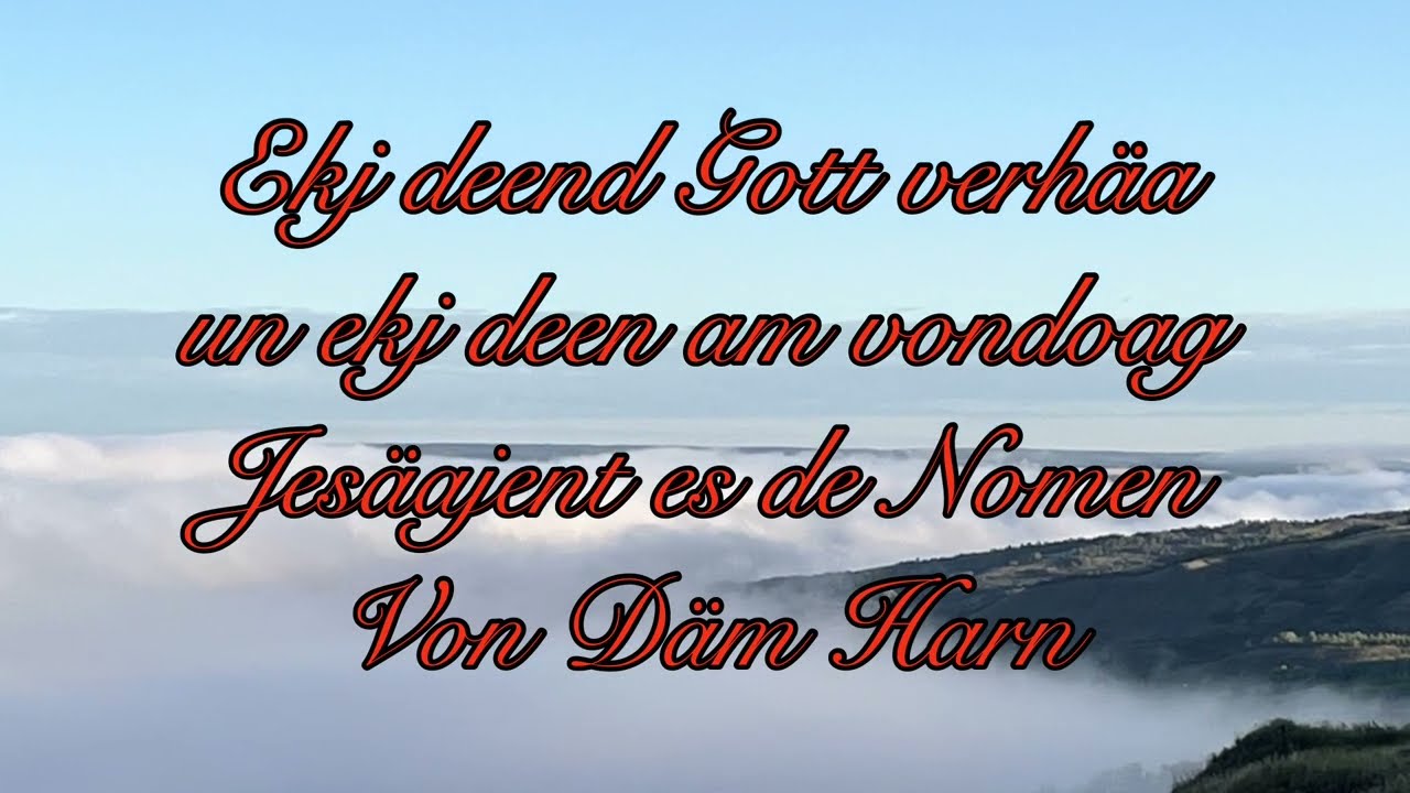 Jesäajent es de Nomen Von Däm Harn  George Schmidt