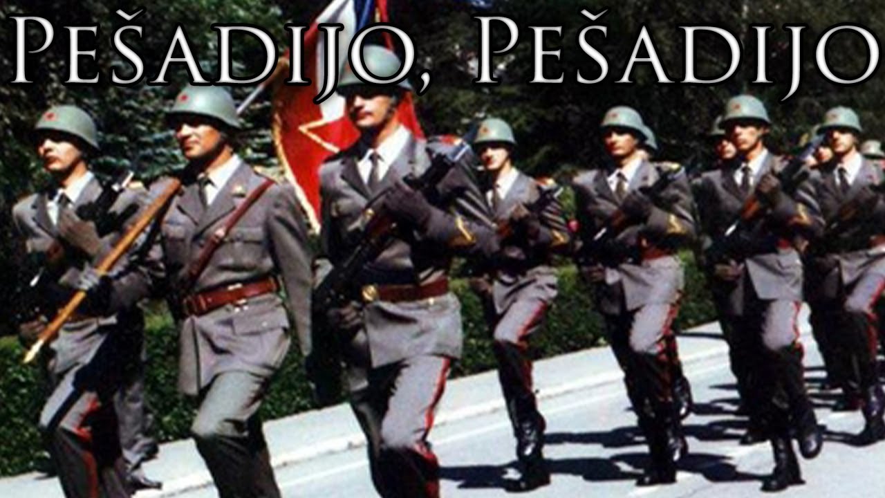 Yugoslav March: Pešadijo, Pešadijo - Infantry, Infantry