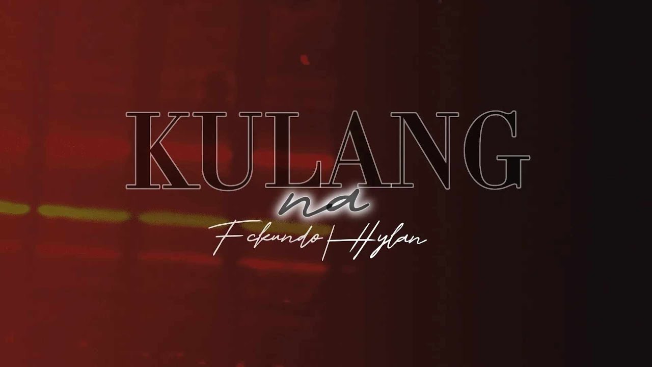 Kulang na -  Fckundo & Hylan (OFFICIAL LYRIC VIDEO)