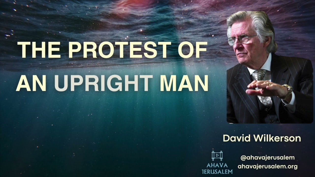 David Wilkerson - THE PROTEST OF AN UPRIGHT MAN