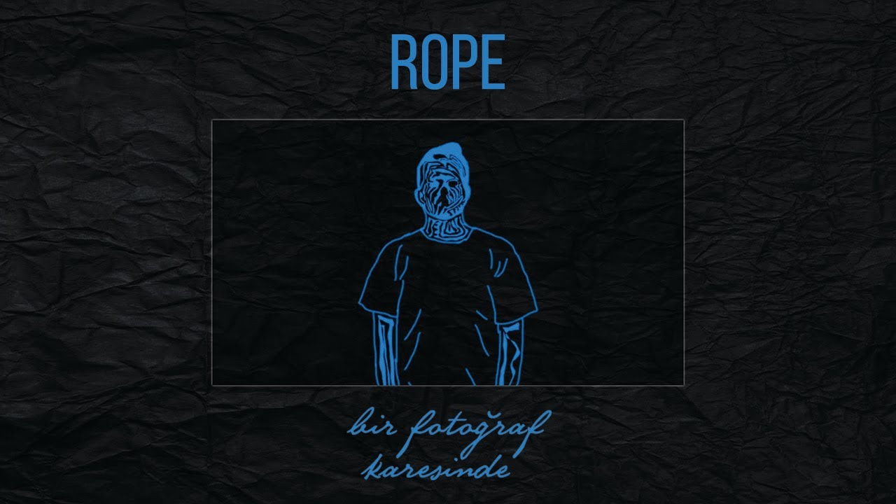 Rope - Bir Fotoğraf Karesinde