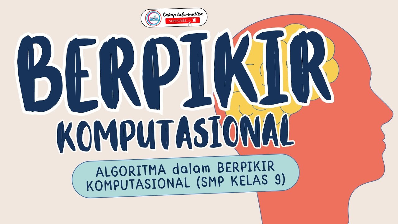 Yuk, Berpetualang di Dunia Algoritma SMP Kelas 9! | Materi Informatika Elemen Berpikir Komputasional