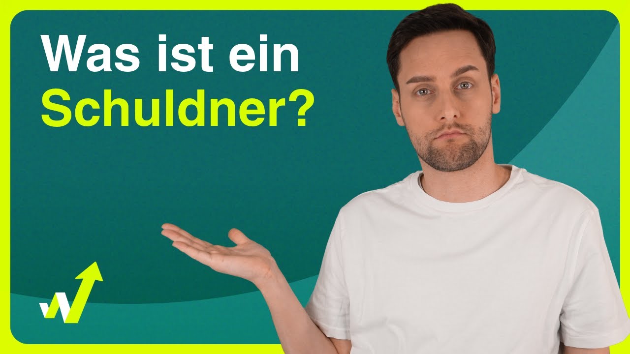 🔎Was ist ein Schuldner?🤓