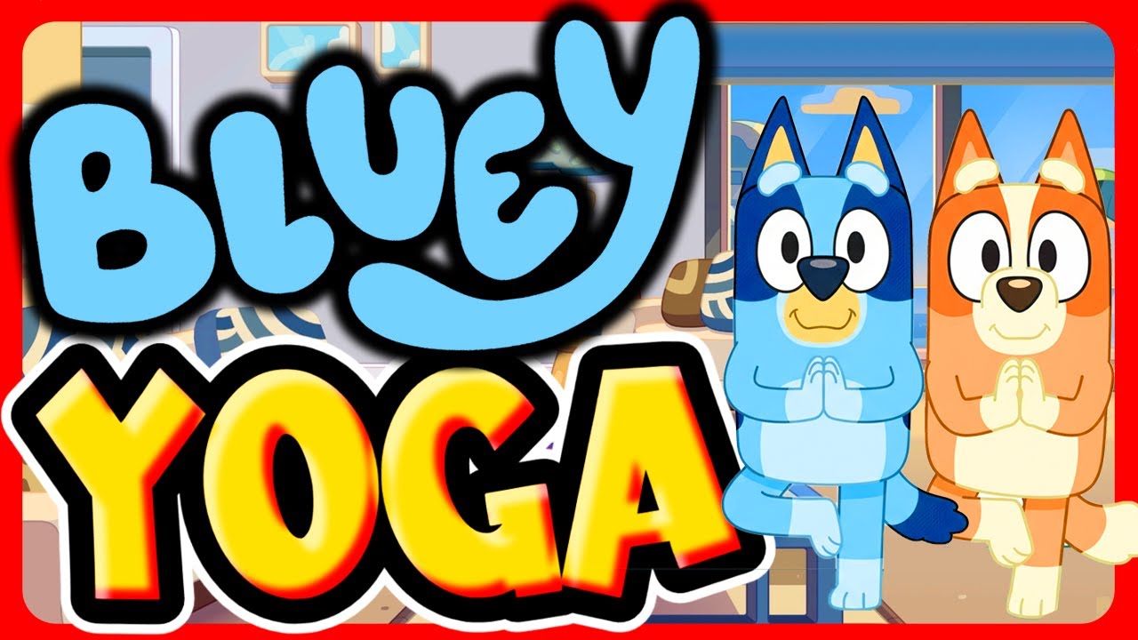 Bluey Family Yoga Break 🌿 | Stretch & Strength for Kids