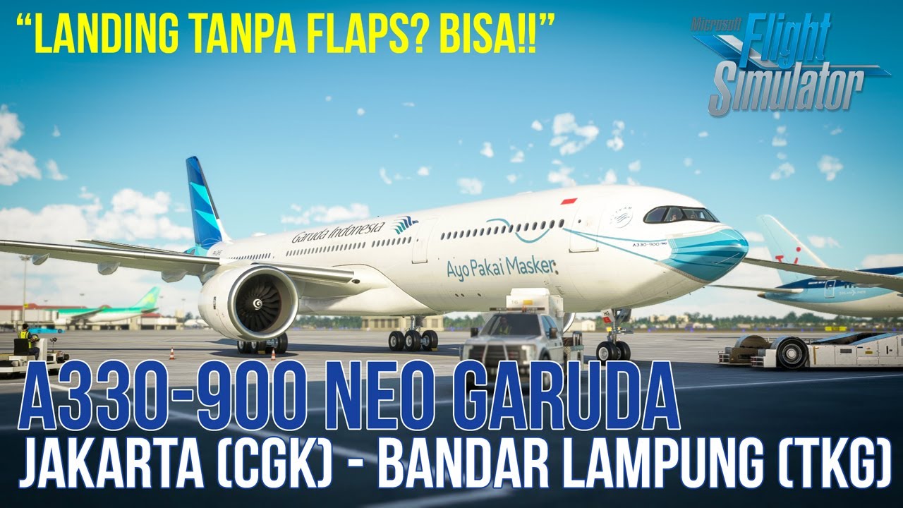 Flight Jakarta to Bandar Lampung Airbus A330neo Garuda - Microsoft Flight Simulator 2020 Indonesia