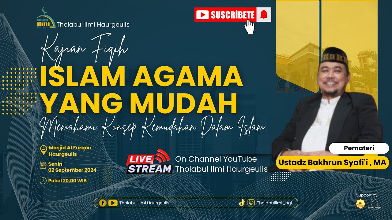 Islam Agama Yang Mudah | Ust Bakhrun Syafi'i, LC.MA | Masjid Al Furqon Haurgeulis