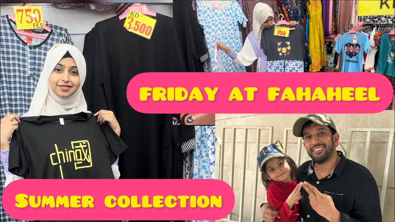 FAHAHEEL MARKET new Summer collection 👗|| Full day enjoyed 🌞#kuwait #summercollection #shopping