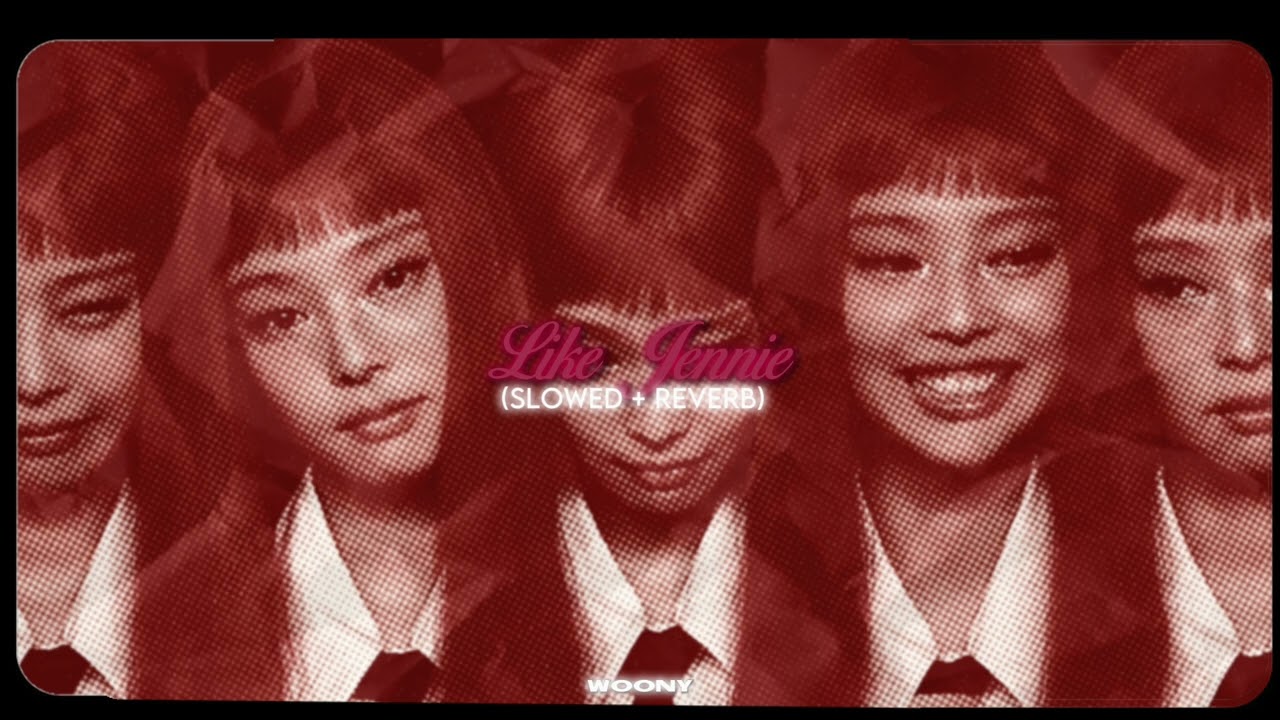 JENNIE - Like JENNIE (𝙨𝙡𝙤𝙬𝙚𝙙 + 𝙧𝙚𝙫𝙚𝙧𝙗)