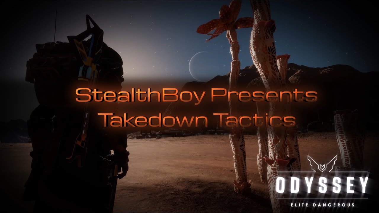 Takedown Tactics: Elite Dangerous Odyssey