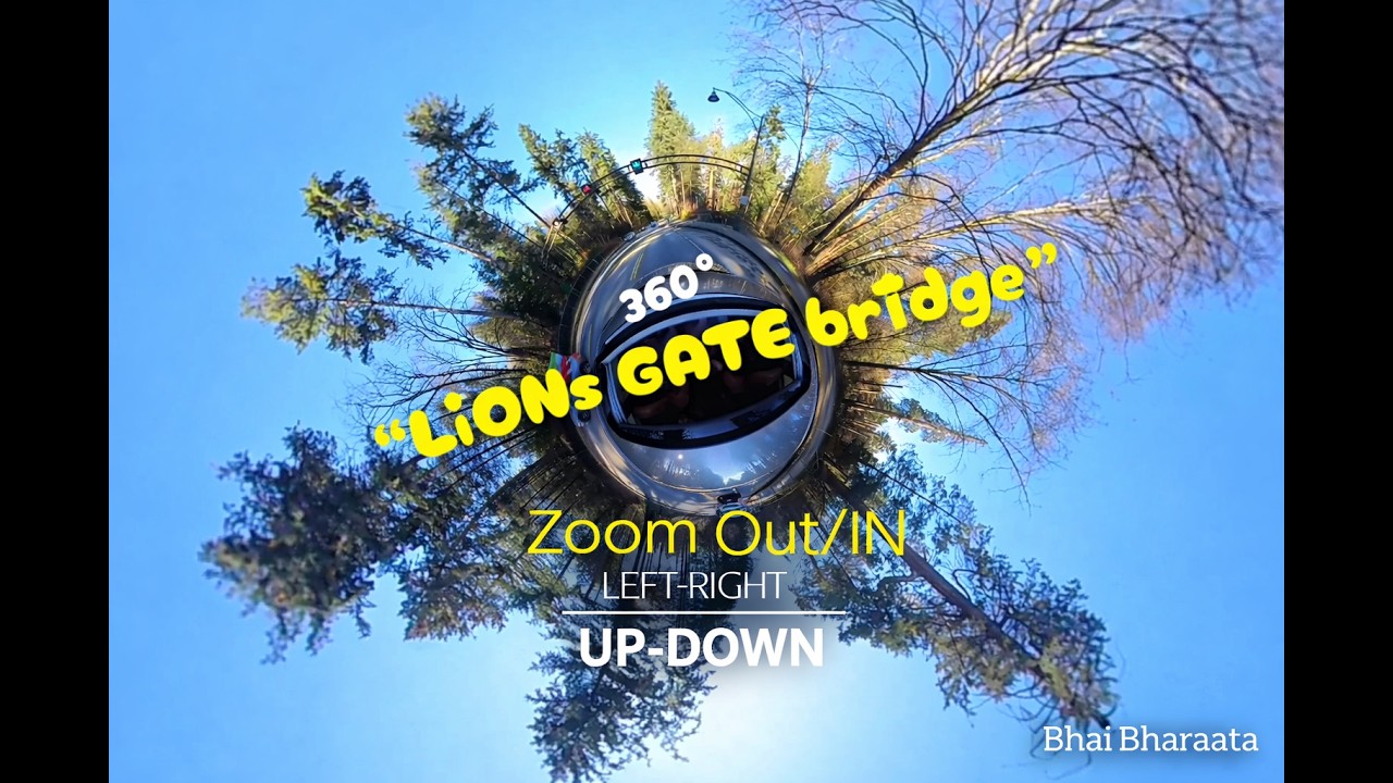 LIONS GATE BRIDGE 360° | VANCOUVER, BC |