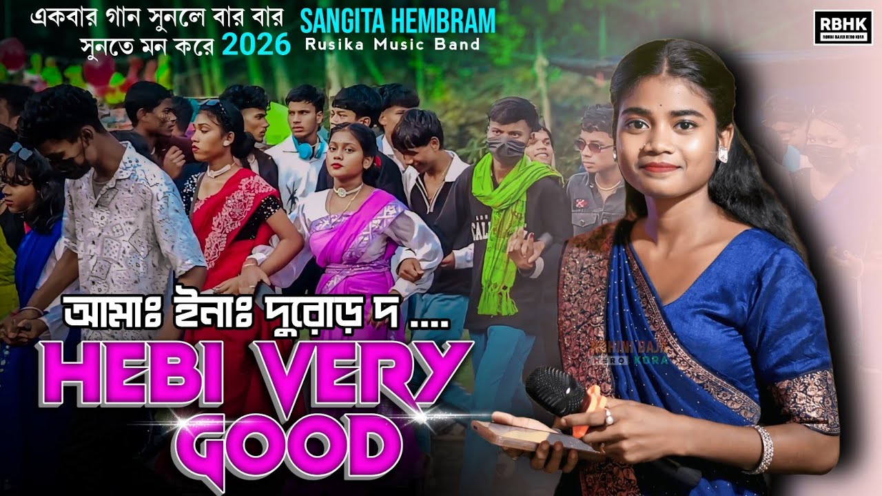 HEBI VERY GOOD|| Santali Program song 2026 || SANGITA HEMBRAM || RUSIKA MUSIC BAND 