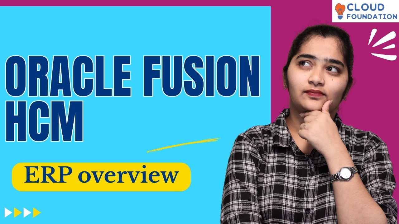 Oracle Fusion HCM ERP Overview | Oracle Fusion HCM Course | Oracle Fusion HCM | CloudFoudation