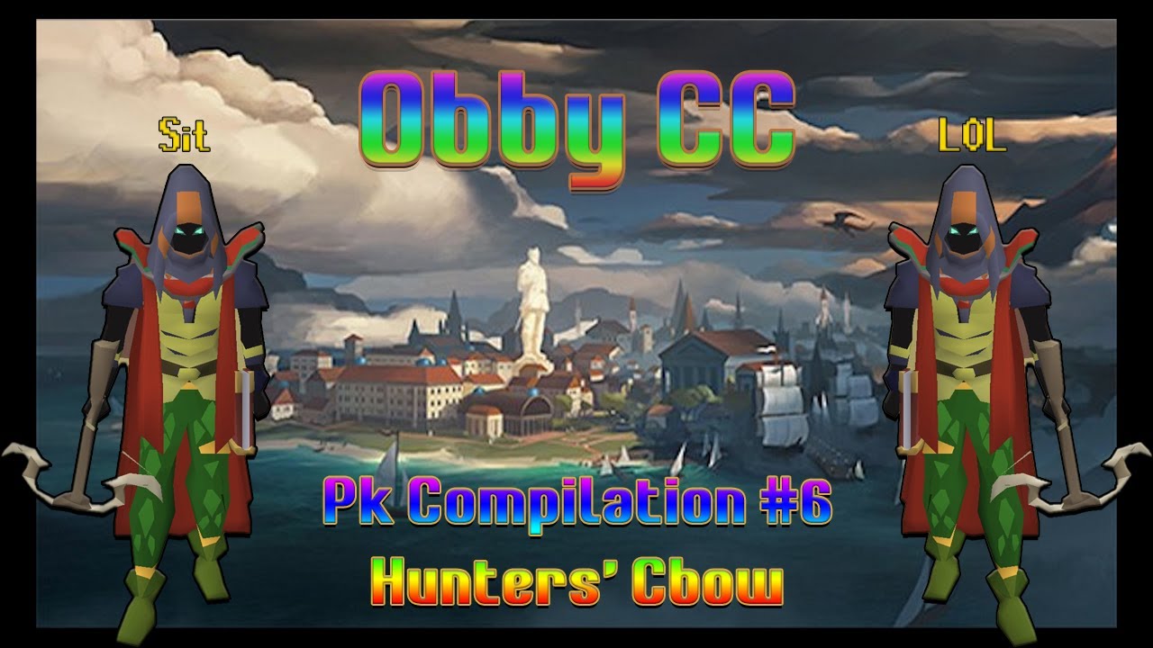 Obby CC - Pk Compilation #6 - Hunters' Crossbow Pk Video - Obby Maul & DWH w/ Hunter cbow PRE-BH