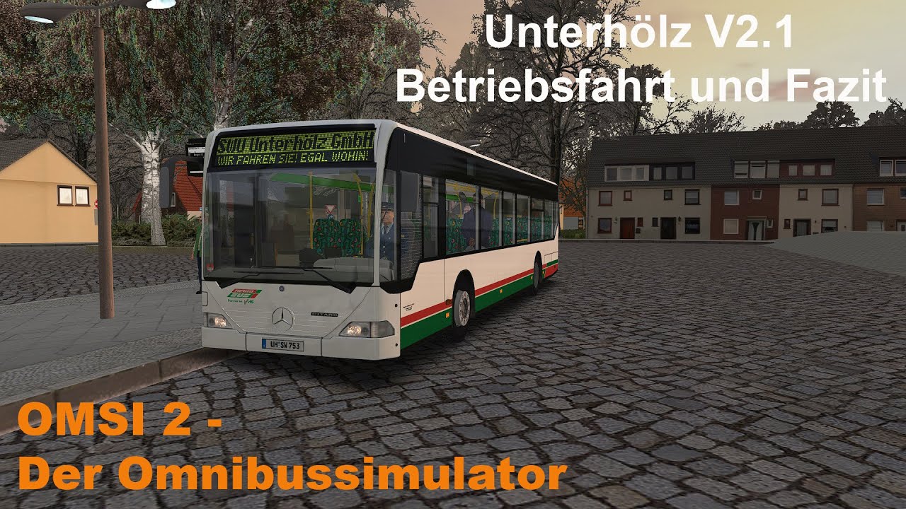 Omsi 2 Unterhölz V2.1 Betriebsfahrt und Fazit MB O530Ü