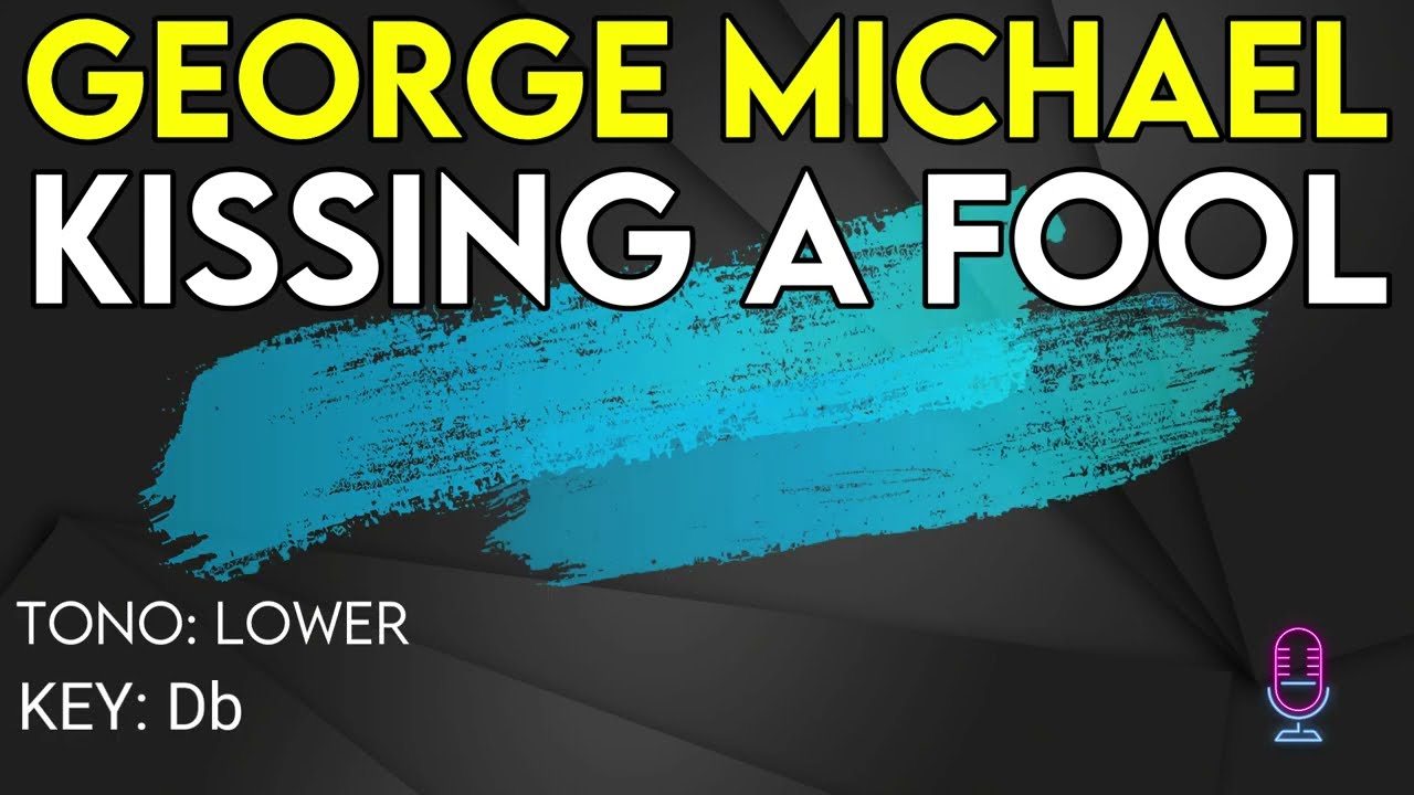 George Michael - Kissing A Fool - Karaoke Instrumental - Lower