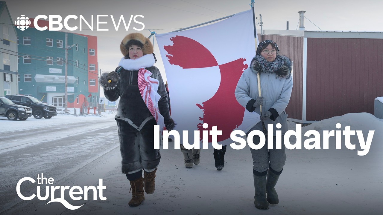 Why Inuit in Canada are protesting in solidarity with Greenlanders | The Current