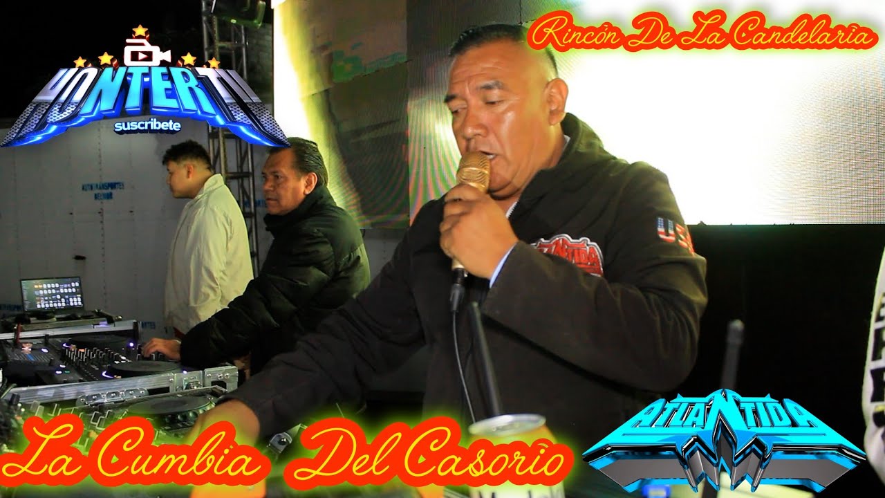Atlantida Presenta La cumbia Del Casorio En El rincon De La Candelaria Baile De Feria Anual