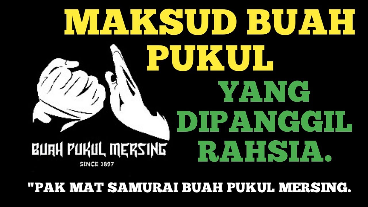 MAKSUD BUAH PUKUL YANG DIPANGGIL RAHSIA