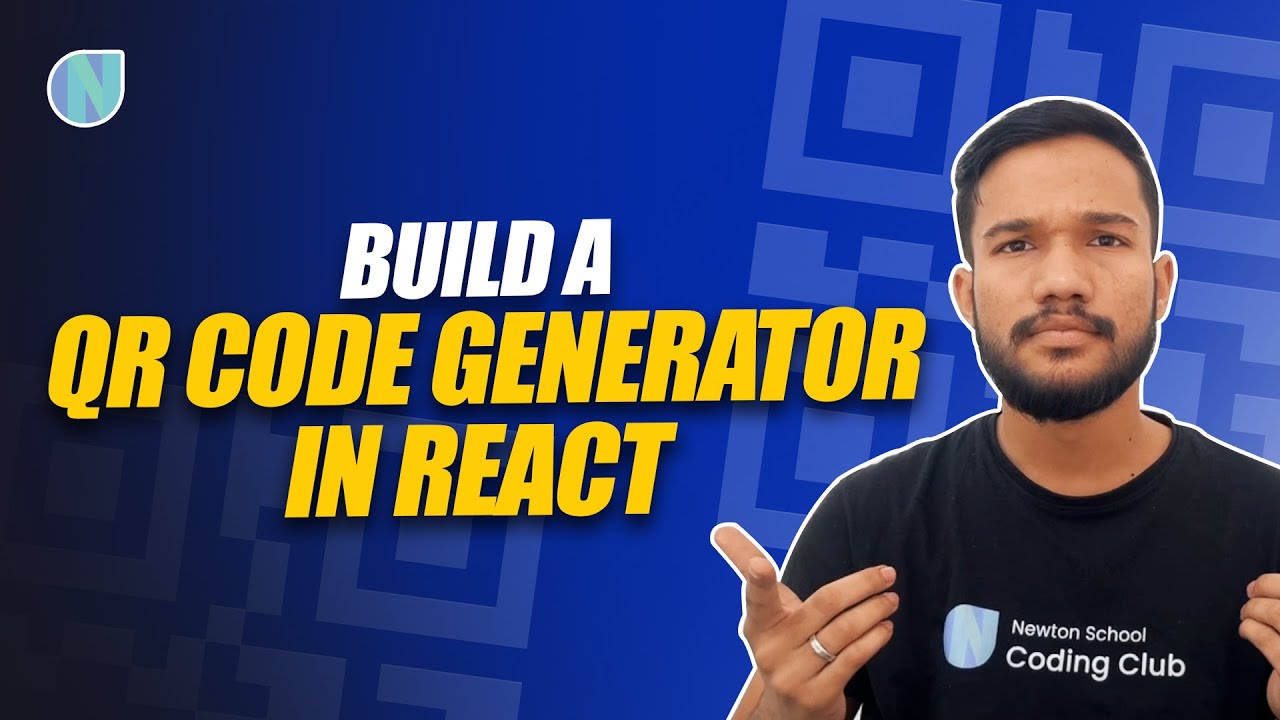 How to Build a QR Code Generator in React | Coding Monks | Newton School
