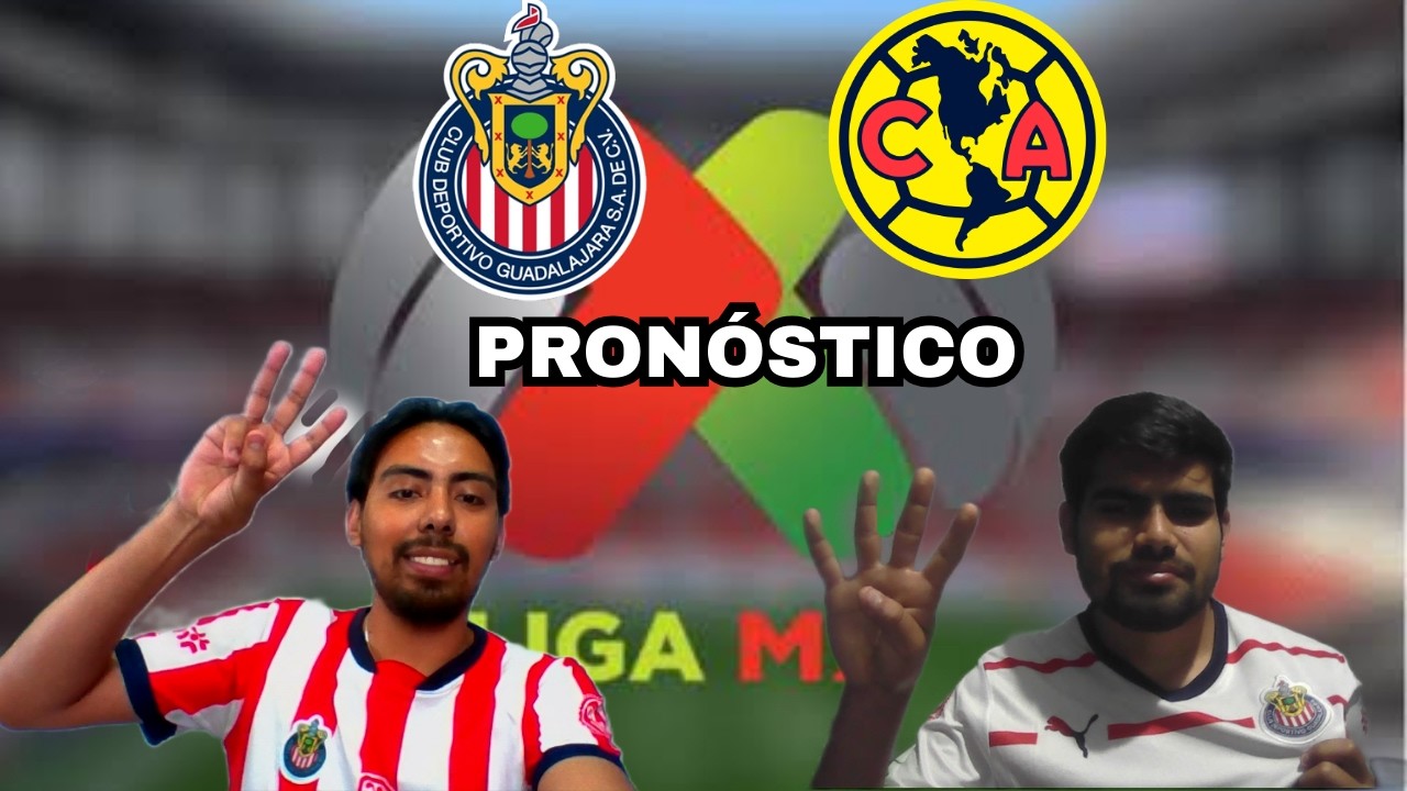 CLÁSICO NACIONAL: CHIVAS VS AMERICA, JORNADA 6 (ANALISIS, OPINION Y PRONOSTICO)