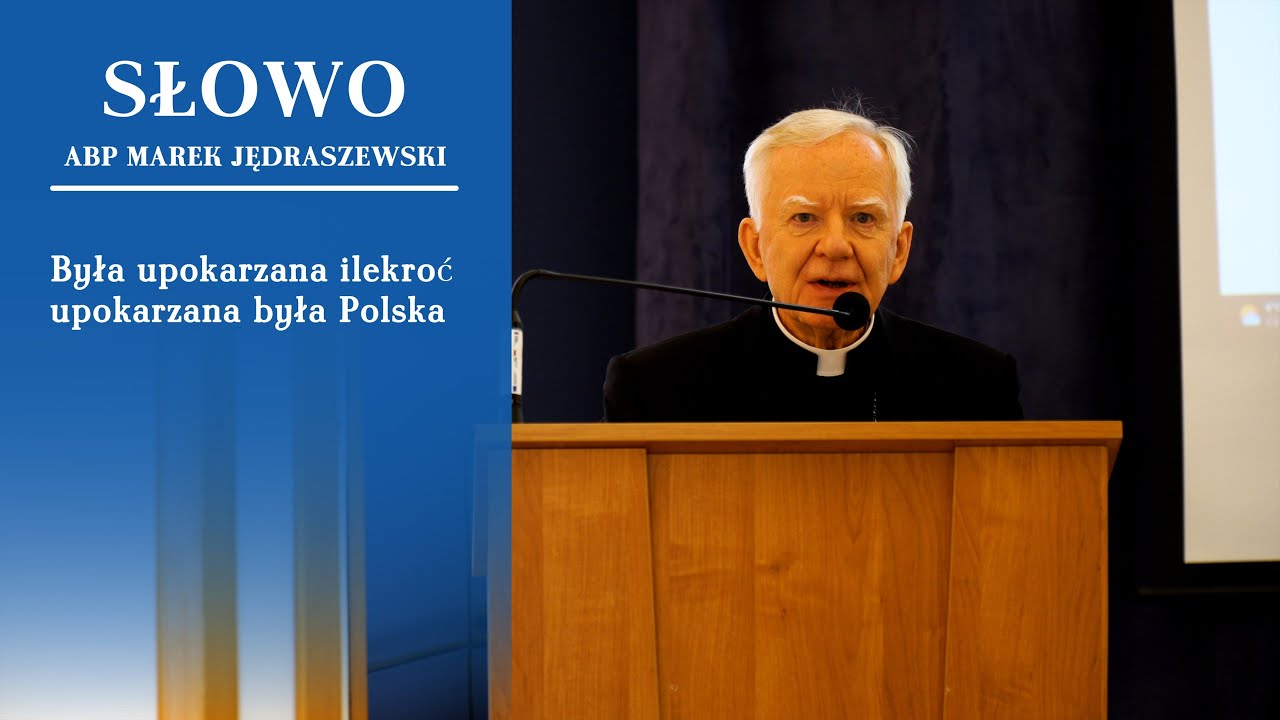 Abp Marek Jędraszewski o Archidiecezji Krakowskiej: Była upokarzana ilekroć upokarzana była Polska