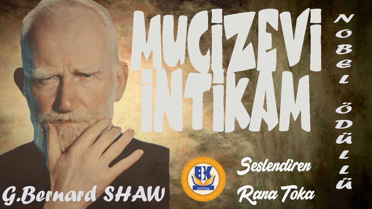 Mucizevi İntikam NOBEL ÖDÜLLÜ - G.Bernard Shaw (Sesli Kitap Tek Parça) (Rana Toka)