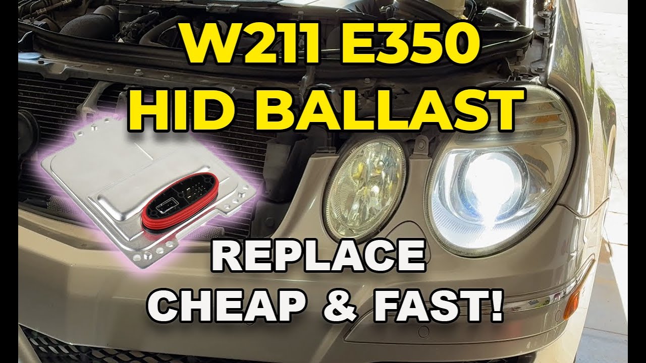 2007 Mercedes E350 HID ballast replacement in 20 min and under $75 dollars