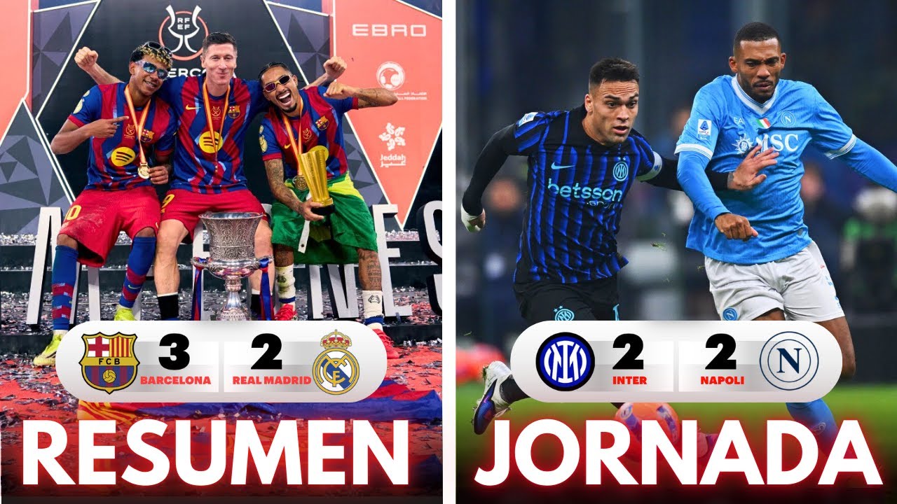 El BARÇA es SUPERCAMPEÓN (3-2), el INTER y el NAPOLI EMPATAN (2-2)... RESUMEN de la JORNADA | EL DÚO
