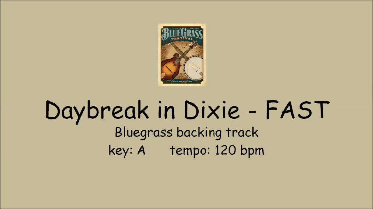 Daybreak In Dixie  - bluegrass backing track - FAST