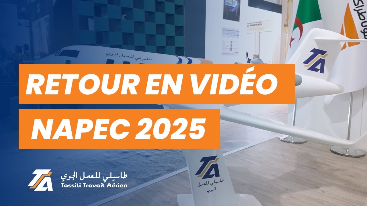 Retour en vidéo NAPEC 2025 - Tassili Travail Aérien