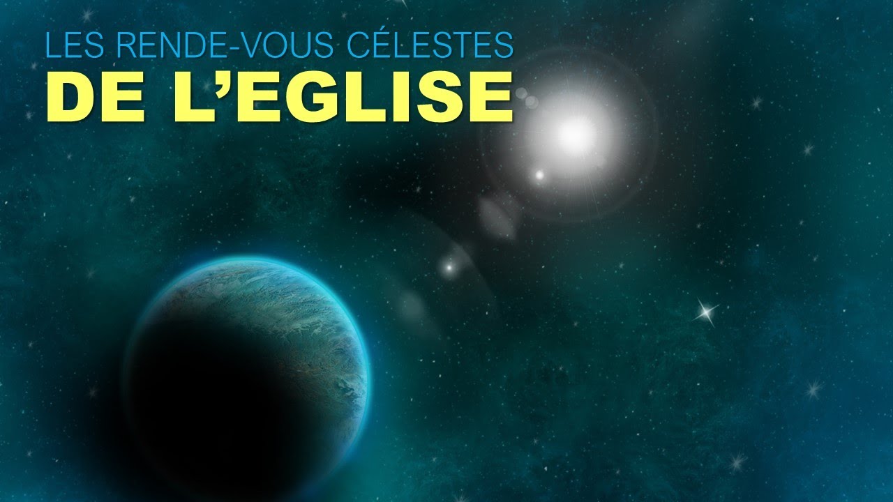 N°4. Les Rendez vous Célestes de l'Eglise