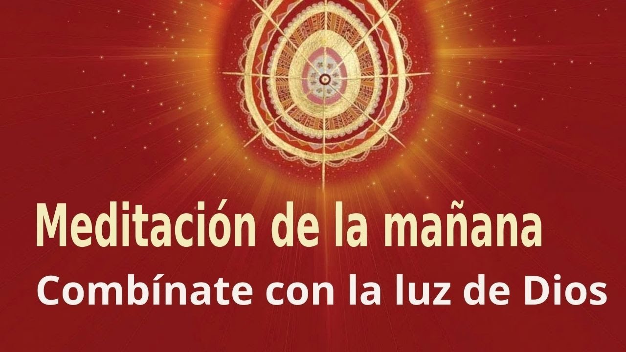 Meditaci&oacute;n Raja Yoga de la ma&ntilde;ana: 