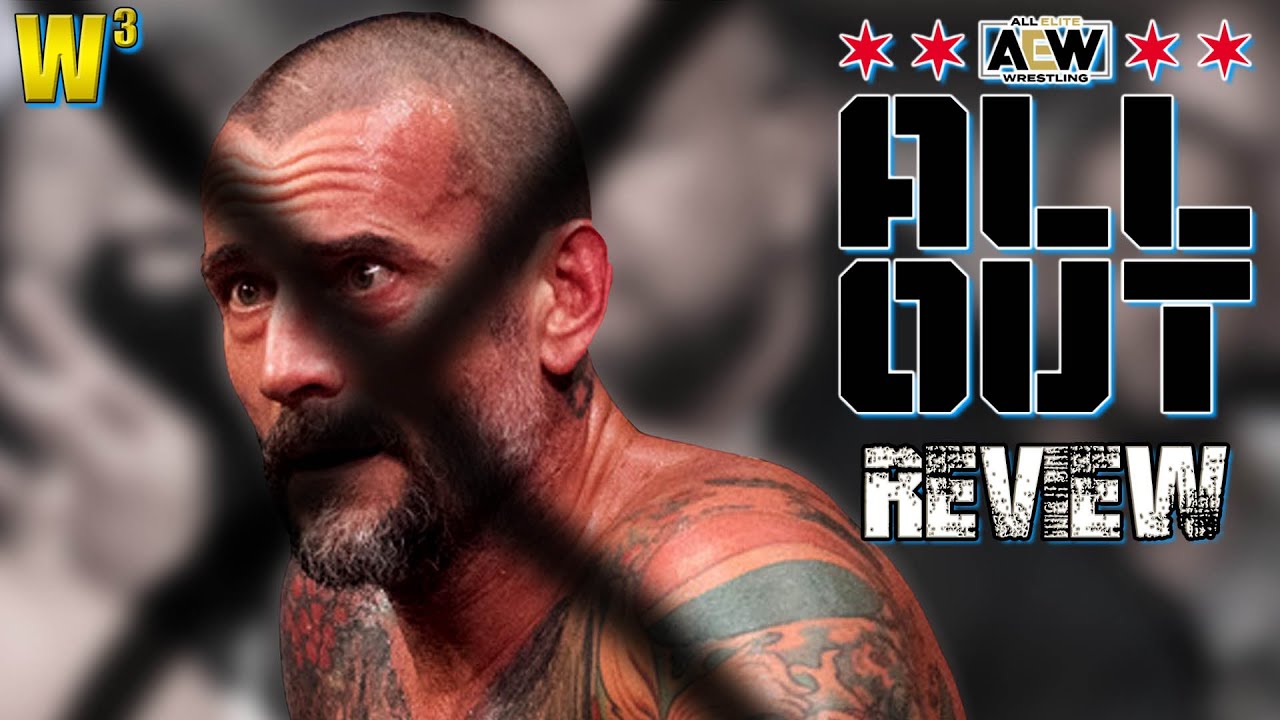 Why CM Punk Had To Go - AEW All Out 2023 Review