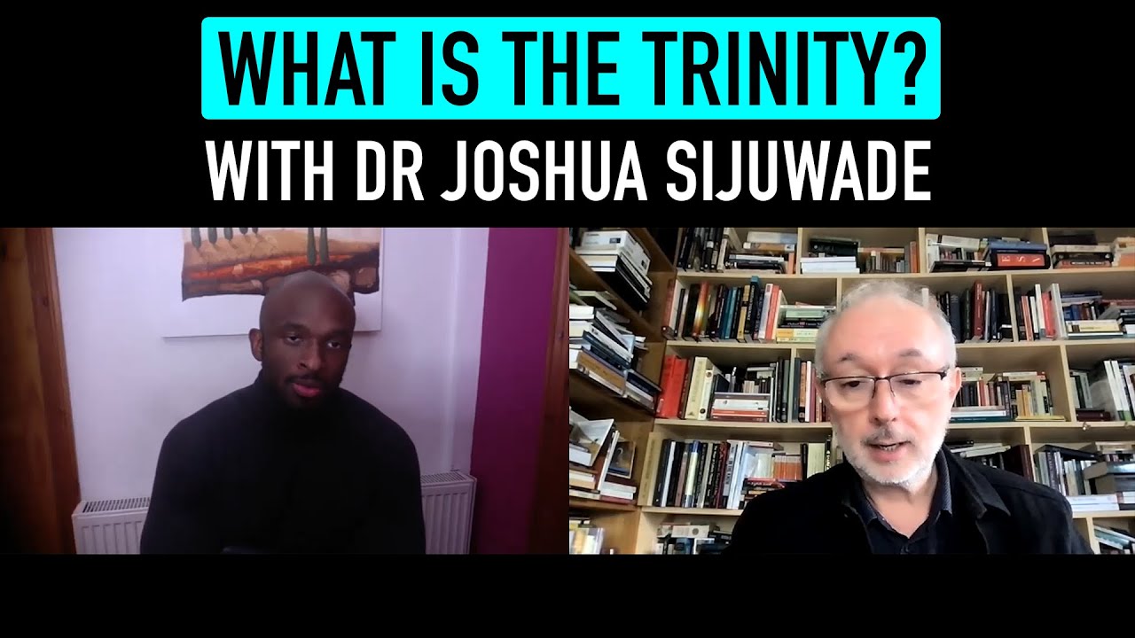 What is the Trinity? With Dr Joshua Sijuwade