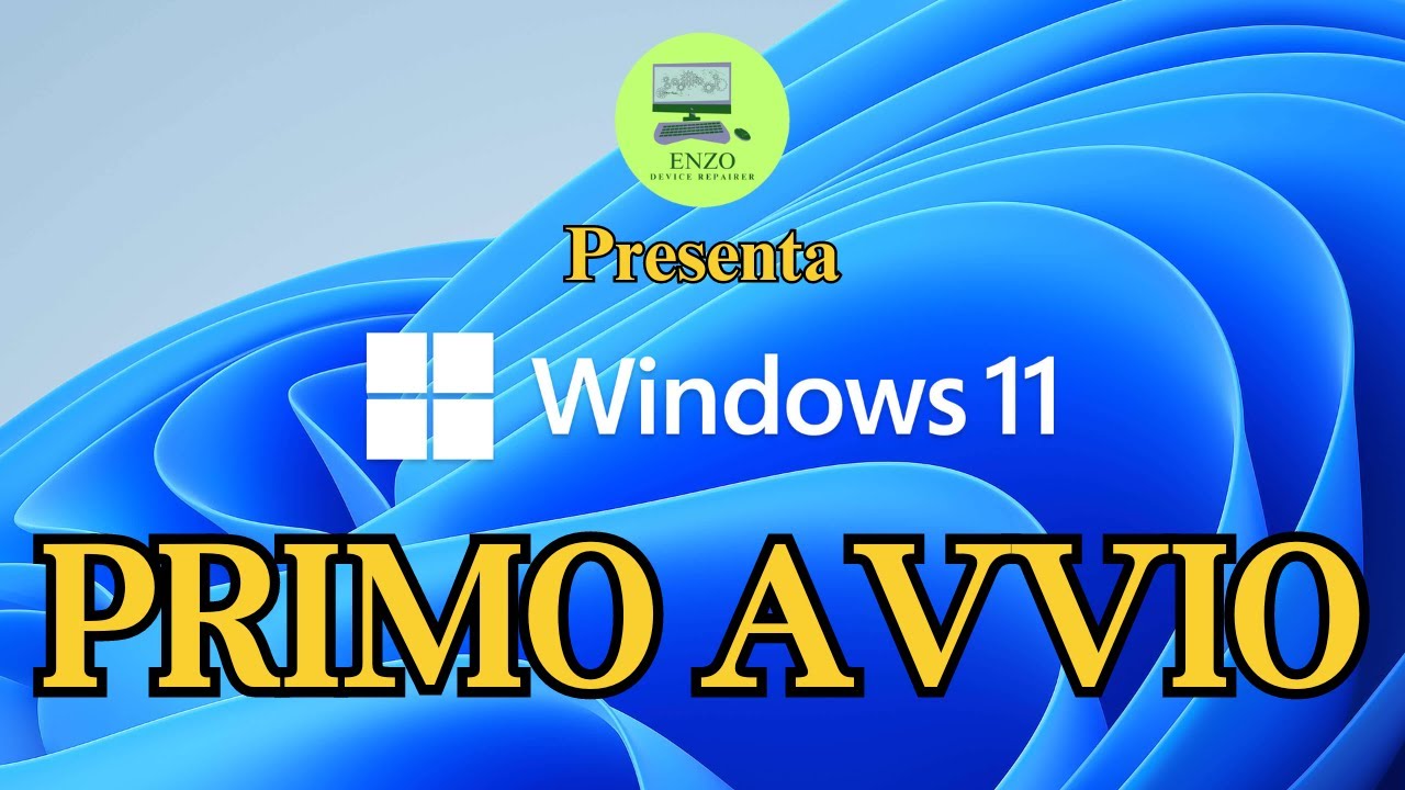Cosa Fare al Primo Avvio di Windows 11
