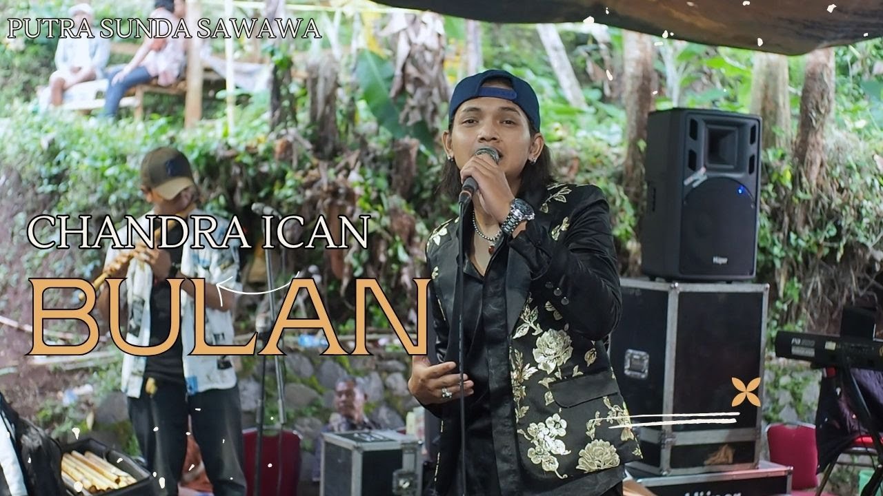 CHANDRA ICAN ll BULAN ll PUTRA SUNDA SAWAWA