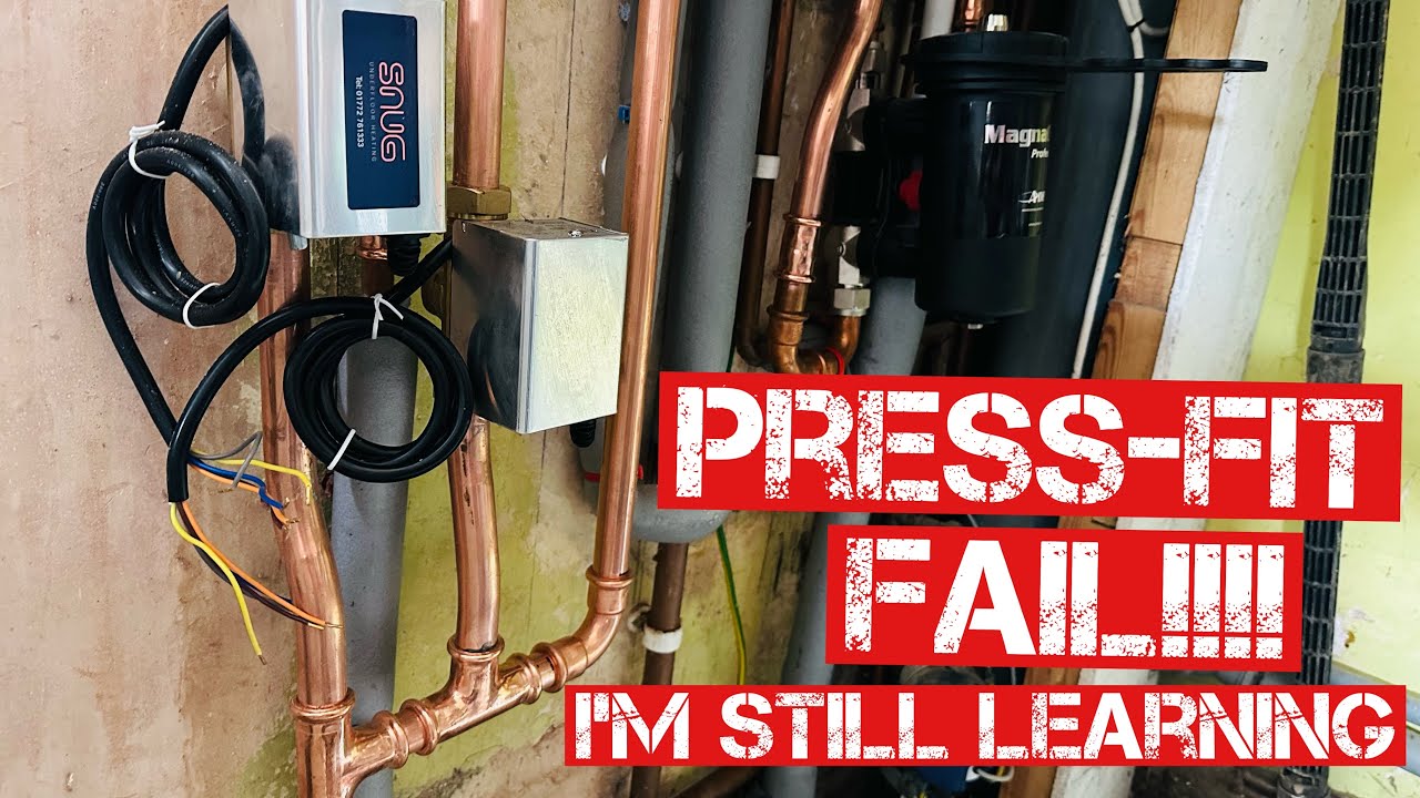 PLUMBING PIPEWORK FAIL | PRESS-FIT V’s SOLDERING… Still a lot to learn