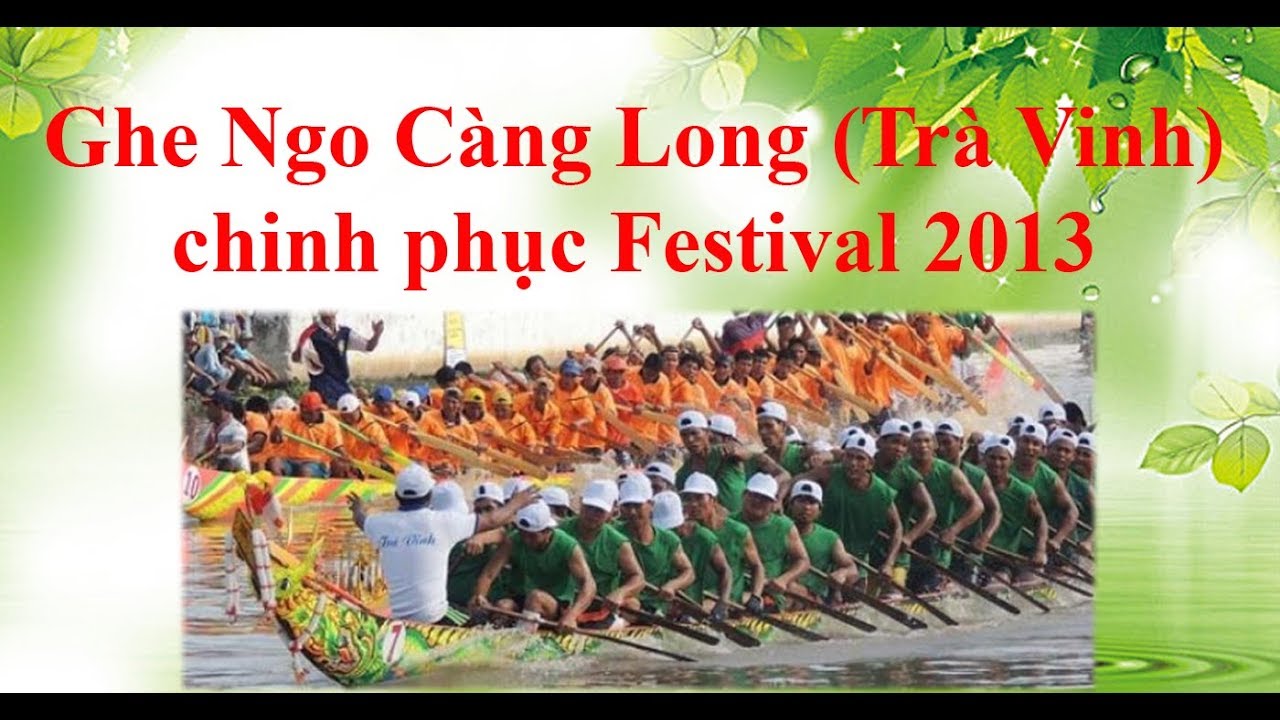 Ghe ngo Càng Long chinh phục Festival ĐBSCL 2013 [Khmer]