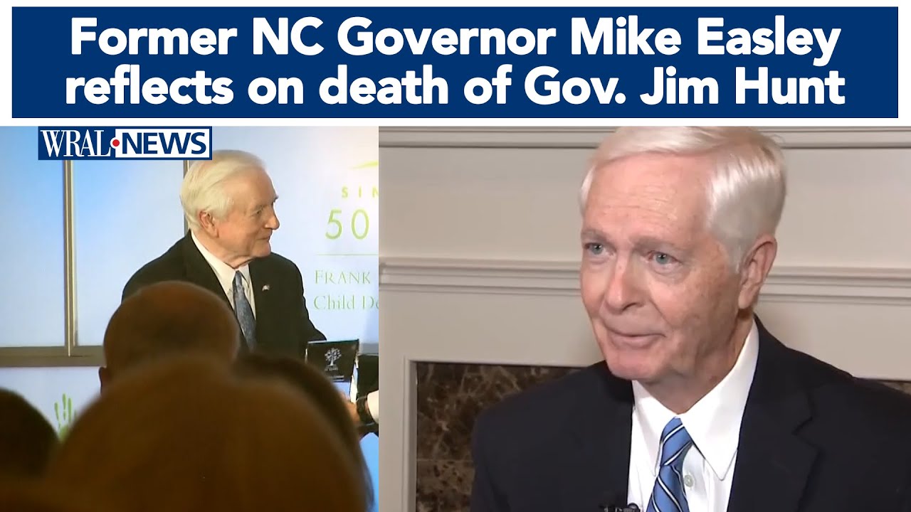 '20 years to make progress': Mike Easley on the passing of former NC Governor Jim Hunt