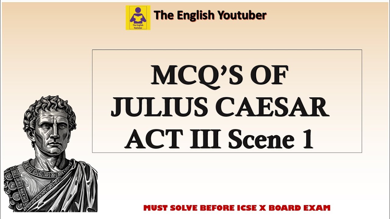MCQ of julius Caesar act 3 scene 1|Overview and MCQ |ICSE X| ICSE class 10 | mcq@Theenglishyoutuber