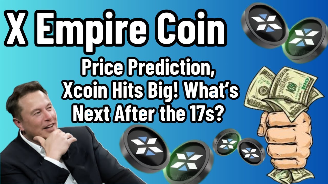 X Empire Coin Price Prediction | XCOIN Surges! What&rsquo;s Next After 17s?