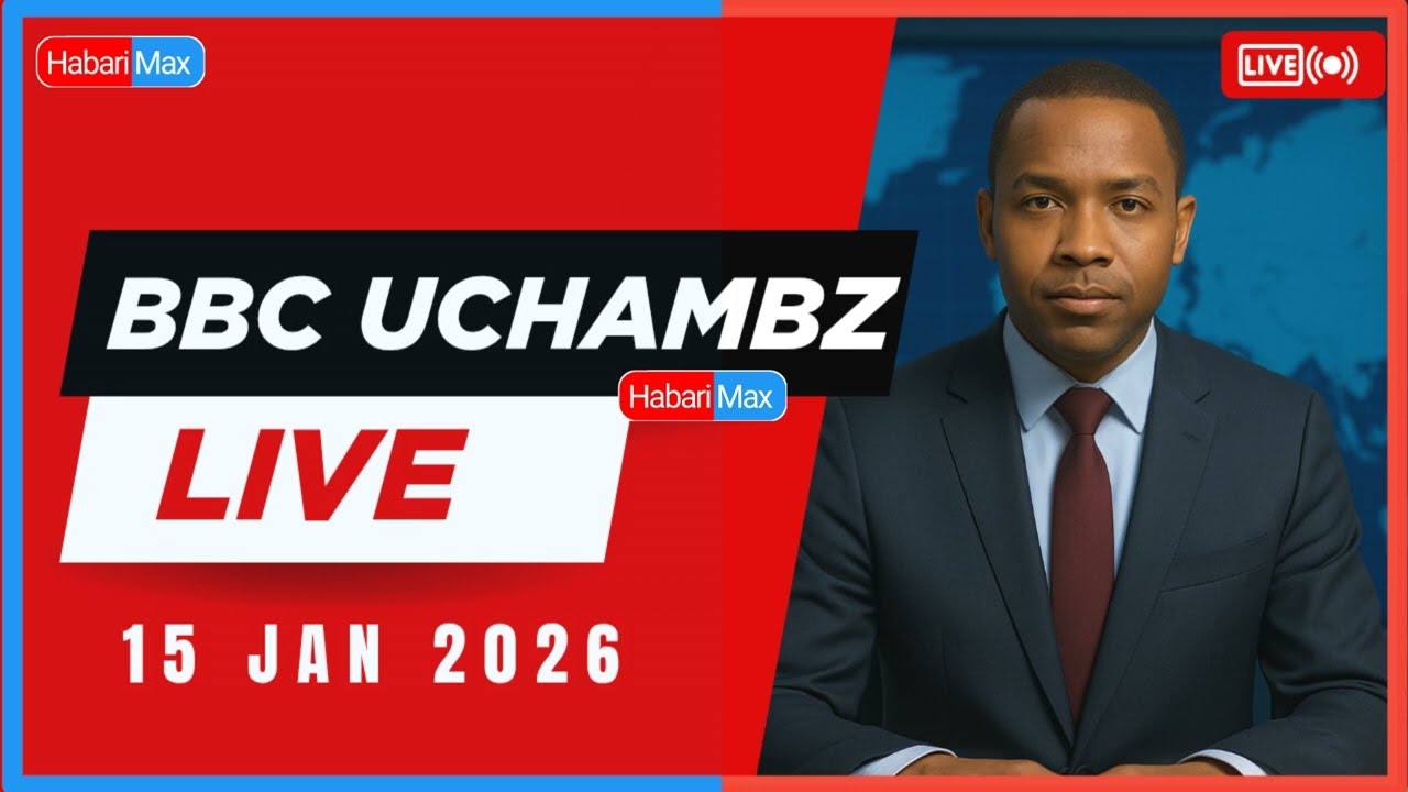 BBC SWAHILI HABARI KUU LEO USIKU  ALHAMISITAREHE 15 JAN 2026, BBC SWAHILI LEO