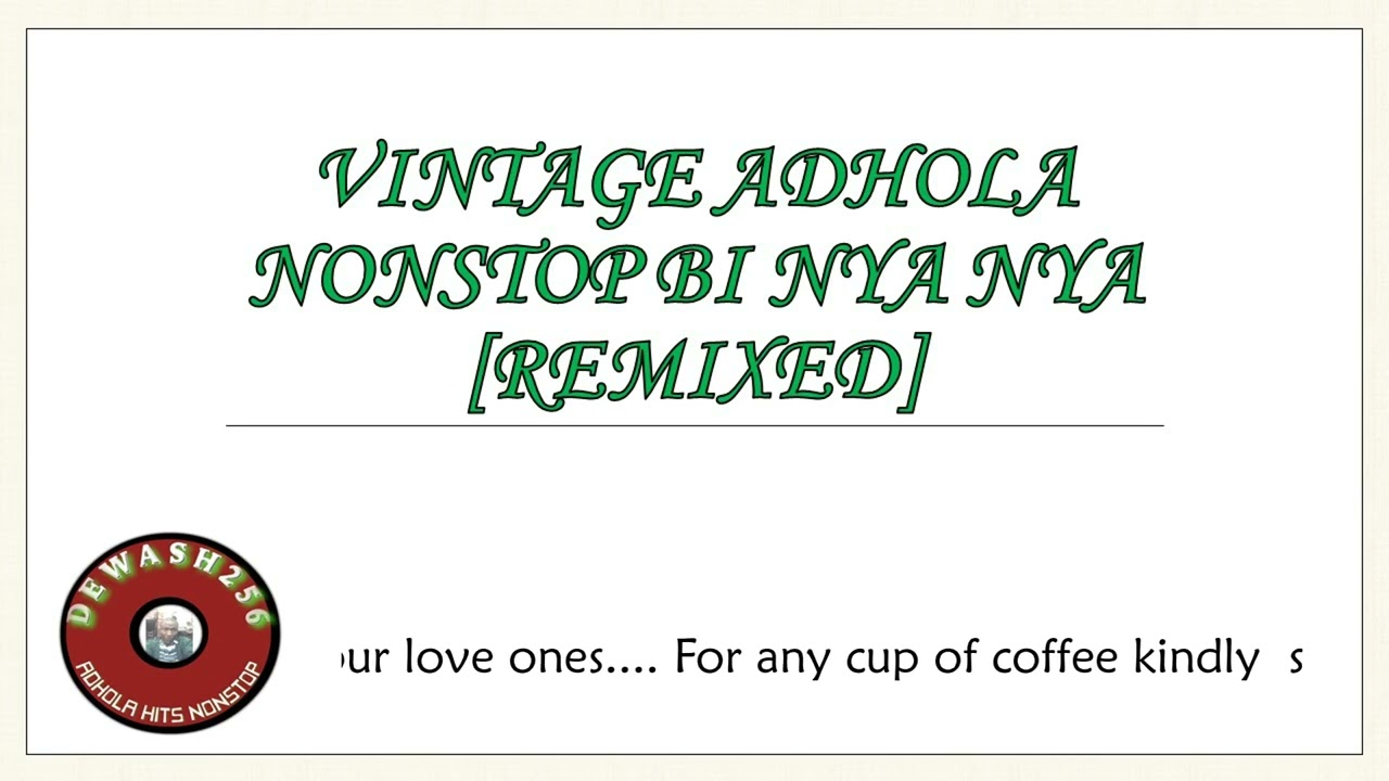 Vintage Adhola Nonstop mixed Bi Nya Nya (Remixed) - Special Murasi x Dewash256