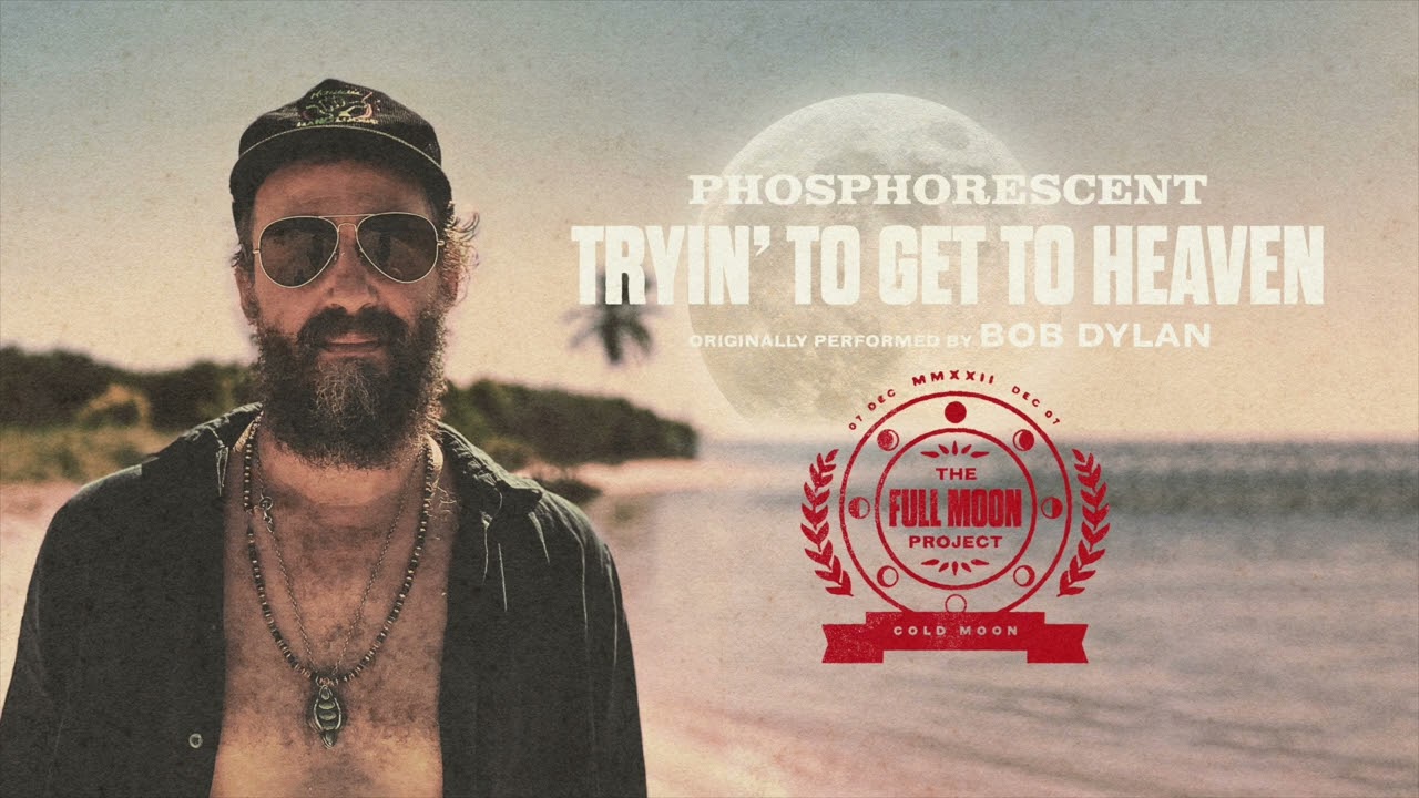 Phosphorescent -Tryin' to Get to Heaven (Official Audio)