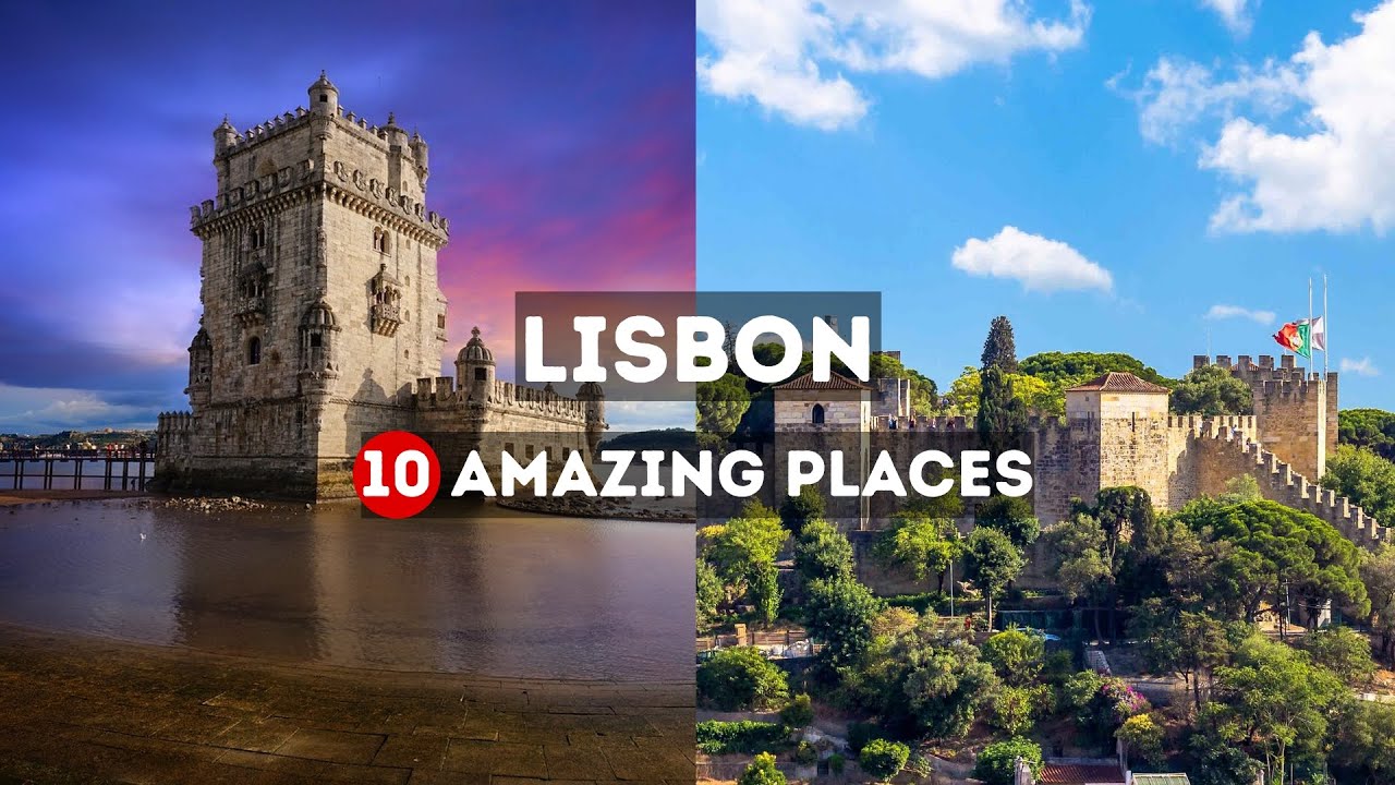 10 Amazing Places to Visit in Lisbon
