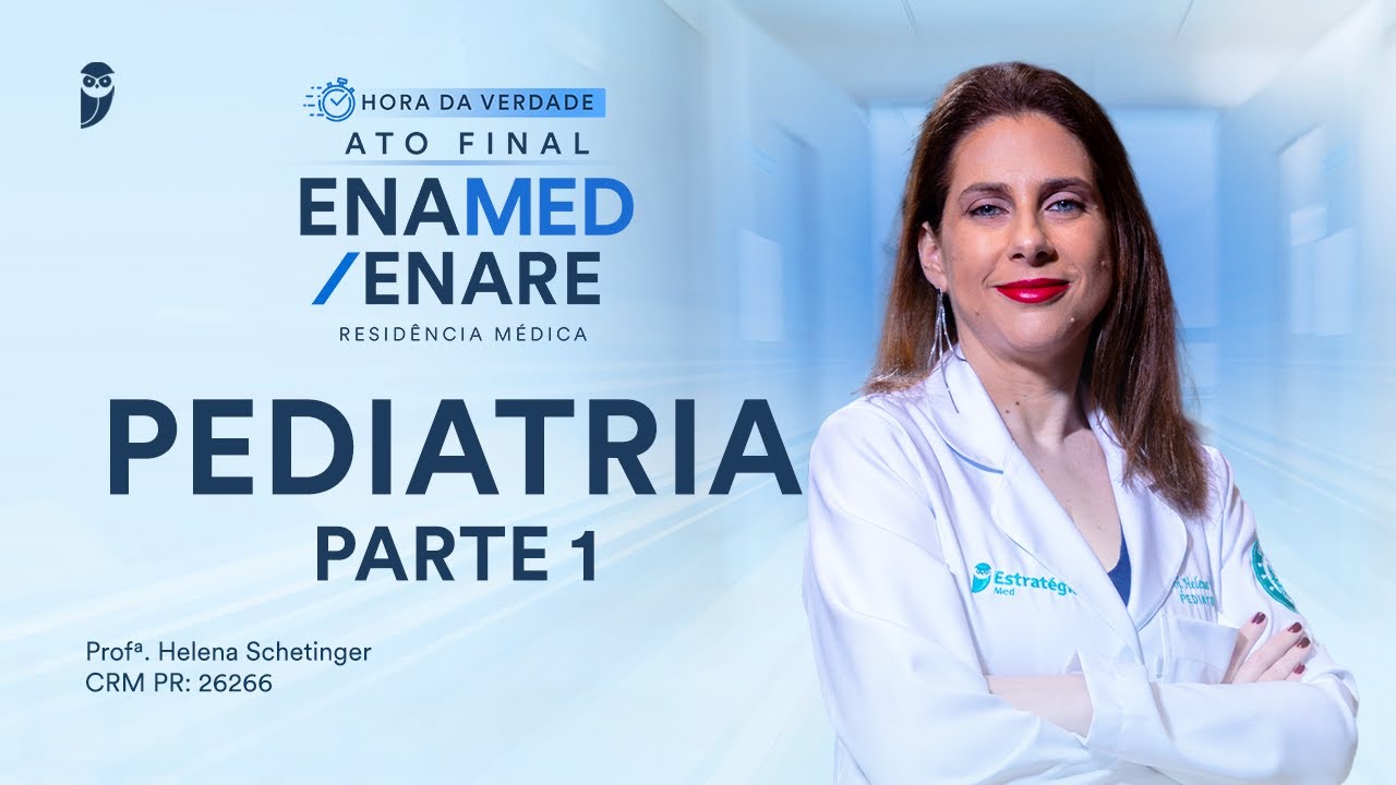 Hora da Verdade Pediatria ENAMED / ENARE Residência Médica Parte 1