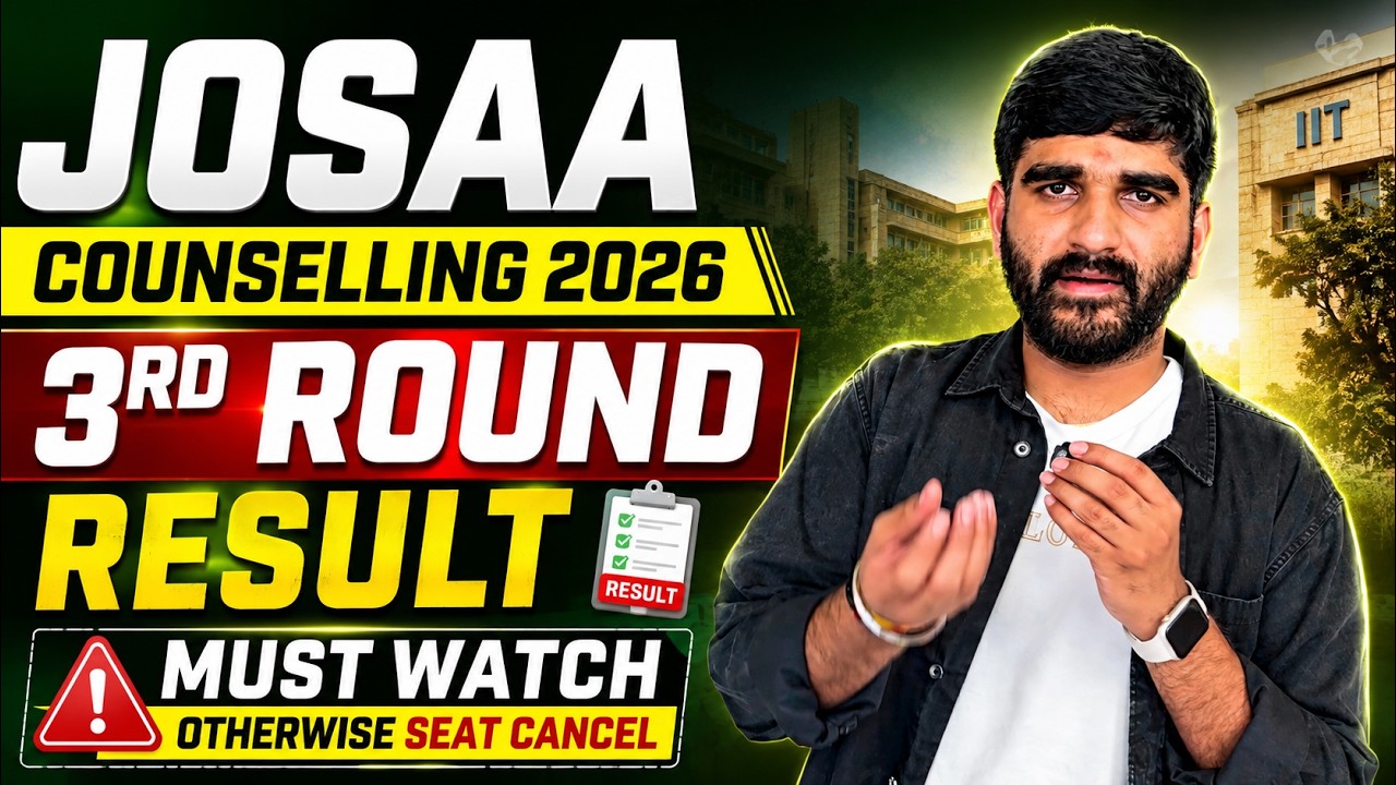 JOSAA Counselling 3rd Round Result Must Watch Otherwise seat cancel | JOSAA Round 3 Allotment 2026