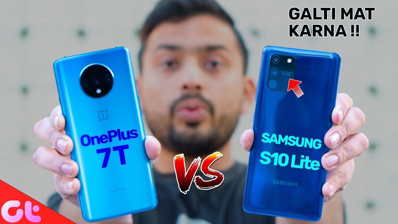 OnePlus 7T vs Samsung Galaxy S10 Lite Comparison | GALTI MAT KARNA | GT Hindi