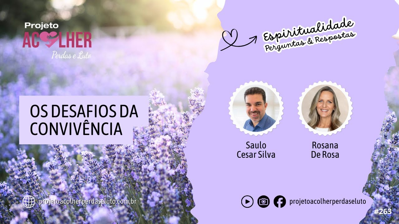 Os Desafios da Convivência - Espiritualidade P&R #263